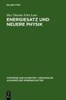 Max Theodor Felix Laue Energiesatz Und Neuere Physik (Hardback)