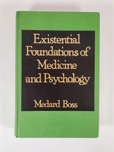 Existential Foundations Medicine And Psychology By Medard Boss 1979 Hardcover - Picture 1 of 11