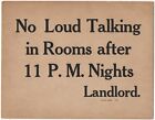 1920S Cardboard Sign " No Loud Talking In Rooms After 11 P.M. Nights Landlord "