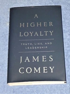 A Higher Loyalty Truth, Lies, And Leadership James Comey 2018 Hardcover - Picture 1 of 5