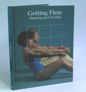 Getting Firm: Shaping and Toning Time Life Books ~ Vendedor Aus ~ Rápido y Gratis - Imagen 1 de 8