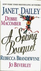A Spring Bouquet Janet Dailey Debbie Macomber Rebecca Brandewyne Jo Beverley - Bild 1 von 2