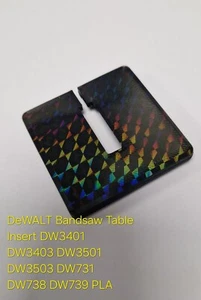 DeWALT Bandsaw Table Insert DW3401 DW3403 DW3501 DW3503 DW731 DW738 DW739 PLA - Picture 1 of 7