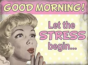 Good Morning Let The Stress Begin lustiger Kühlschrankmagnet (og) - Bild 1 von 1
