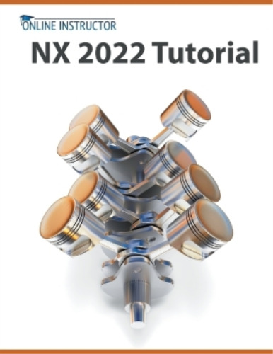 Online Instructor NX 2022 Tutorial (Paperback)