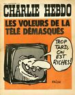 Charlie Hebdo N77 Du 8 5 1972 Reiser  Les Voleurs De La Tele Demasques