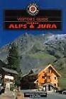 France: Alps & Jura (Visitor's Guide) By Paul Scola
