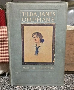 Tilda Jane's Orphans Marshall Saunders 1909 1st Edition Hardcover Antique Book - Bild 1 von 6