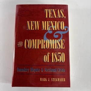 Texas, New Mexico, and the Compromise of 1850 Mark Stegmaier Hardcover - Bild 1 von 11