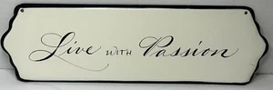LIVE WITH PASSION Enamel Sign Size 12” x 3 “Inches Home Decor - Picture 1 of 11