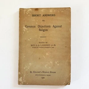 1916 Short Answers to Common Objections Against Religion Lambert St Vincent Book - Imagen 1 de 17