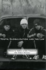 Sudhir Alladi Venkatesh Youth, Globalization, and the Law (Paperback)