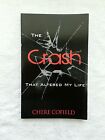 The Crash That Altered My Life By Chere Cofield (2012, Paperback)