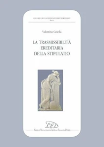 La trasmissibilità ereditaria della stipulatio - Foto 1 di 1