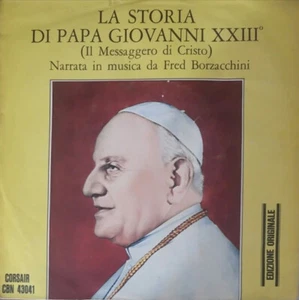 Fred Borzacchini La Storia Di Papa Giovanni XXIII° (Il Messaggero Di Cristo) - - Picture 1 of 3