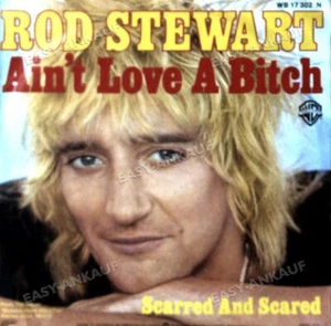 Rod Stewart - Ain't Love A Bitch / Scarred And Scared 7" (VG/VG) . - Picture 1 of 1