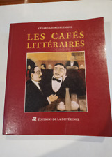 Les cafés littéraires: Vies morts et miracles - Gérard-Georges Lemaire