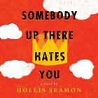 Somebody Up There Hates You (AUDIO CD)