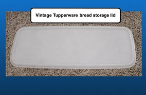 🟦 Tupperware #607 Large Bread Keeper Container Lid Sheer seal white cover top - Picture 1 of 18