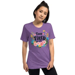 Too Tired to Care Lightweight Tee - Picture 1 of 12