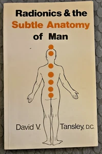 Radionics & the Subtle Anatomy of Man by David V. Tansley - Imagen 1 de 3