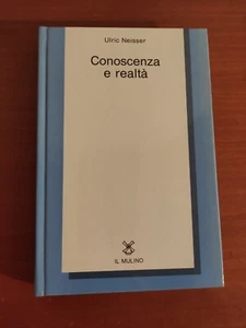 Conoscenza e realtà Neisser Ulric Il Mulino 1993 - Foto 1 di 2