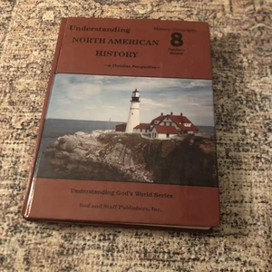UNDERSTANDING NORTH AMERICAN HISTORY GRADE 8 By Rod And Staff - Hardcover - Picture 1 of 13