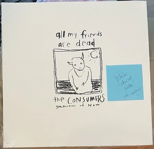 CONSUMERS All My Friends Dead LP NEW WHITE Dream Syndicate 45 Grave Human Hands - Picture 1 of 2