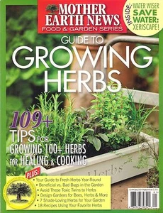 Mother Earth News GUIDE to GROWING HERBS 2016 Easy Herb Garden Healing Cooking - Picture 1 of 3