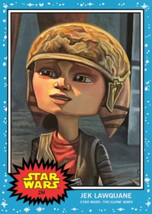 ➠ Topps Star Wars Living Set #294 Jek Lawquane - Star Wars: The Clone Wars - Foto 1 di 2