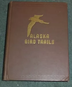 Alaska Bird Trails by Herbert Brandt. 1st.edition, 1943. - Picture 1 of 5
