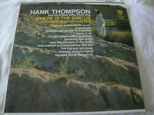 HANK THOMPSON WHERE IS THE CIRCUS VINYL LP ALBUM 1966 WARNER BROS. RECORDS EX - Picture 1 of 4