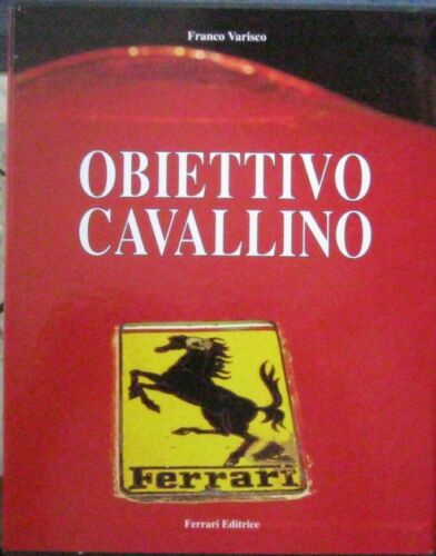 Obiettivo cavallino Franco Varisco Ferrari 