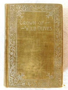 Antique Book Crown of Wild Olives by John Ruskin Donohue Henneberry & Co c.1890 - Picture 1 of 8