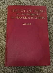 The Joy of Living V1 An Autobiography Dr. Franklin H. Martin 1933 Signed #1898 - Picture 1 of 11