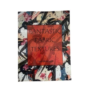 Fantastic Fabric Textures, by Dana Bontrager EUC - Picture 1 of 5
