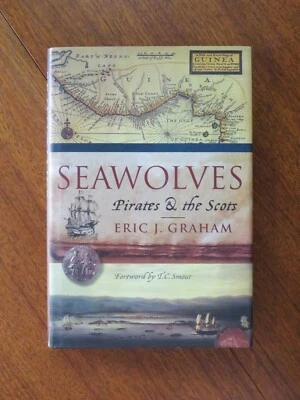 The Seawolves: Pirates and Scots by Eric J. Graham (Hardcover, 2005) - Image 1 of 4