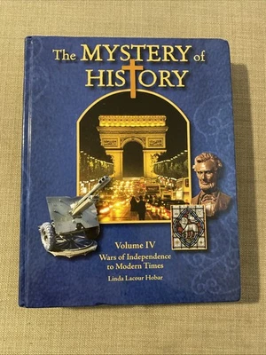 The Mystery of History Volume 4 Hardcover - Linda Hobar, Revolution to Modern - Image 1 of 4