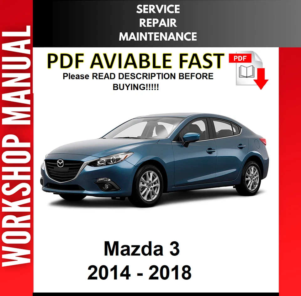 MAZDA 3 2014 2015 2016 2017 2018 SERVICE REPAIR WORKSHOP MANUAL 2