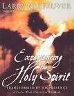 Experiencing The Holy Spirit: Transformed By His Presence - A Twelve-Week Intera