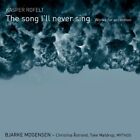 Bjarke Mogensen - Rofelt: Song I&#39;ll Never Sing (Dacapo: 8226564) [CD]