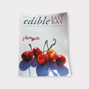 Edible East Bay Magazine No.44 Summer 2016 “Pleasure” Issue Food Culture - Imagen 1 de 6