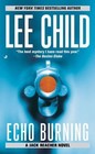 Echo Burning; Jack Reacher, No. 5 - Lee Child, 9780515133318, paperback