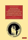 Eustathii Archiepiscopi Thessalonicensis Commentarii ad Homeri Odysseam by J.G. 