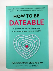 How to Be Dateable : Essential Guide .. by Yue Xu and Julie Krafchick (2025, HC) - Imagen 1 de 3