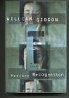 Pattern Recognition  By William Gibson 2003 Putman & Sons Books  HC J42