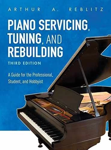 Piano Servicing, Tuning, and - Paperback, by Reblitz Arthur A. - New h - Image 1 of 2