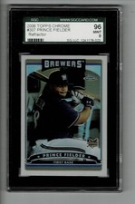 2006 Topps Chrome PRINCE FIELDER Refractor SGC MINT 96 9 Milwaukee Brewers RC