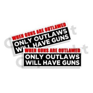 PRO-GUN BUMPER STICKER 2A 2ND AMENDMENT When Guns are Outlawed 2024 2 Pack - Picture 1 of 1