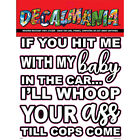Autocollant DecalMania DM390126 You Hit Me With My Baby In Car I'll Whoop You 6 pouces (1 pièce)